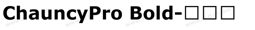 ChauncyPro Bold字体转换